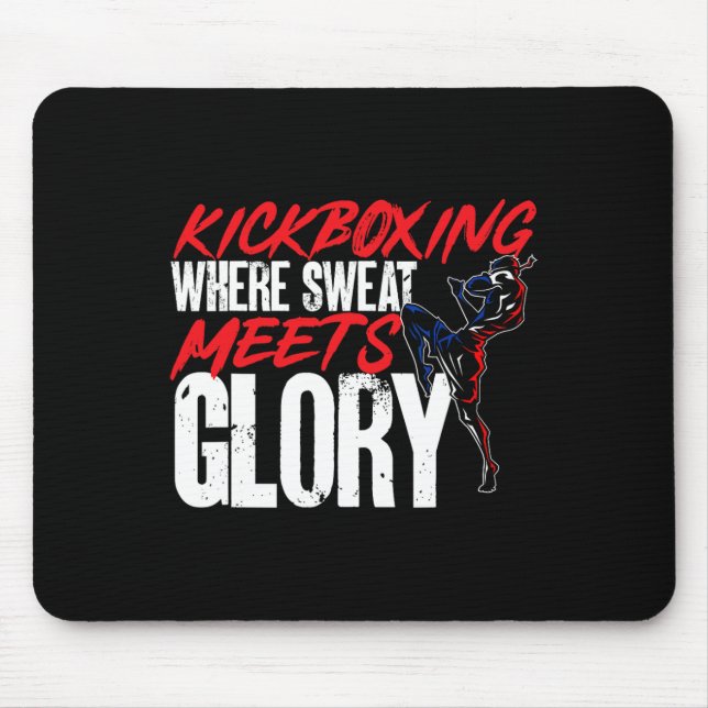 Kickboxing Where Sweat Meets Glory Kickboxer Marti Mouse Pad (Front)