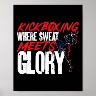 Kickboxing Where Sweat Meets Glory Kickboxer Marti Poster