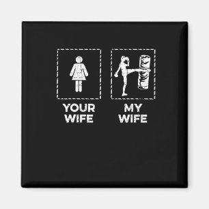 Kickboxing Your Wife My Wife Kickboxer Muay Thai D Magnet