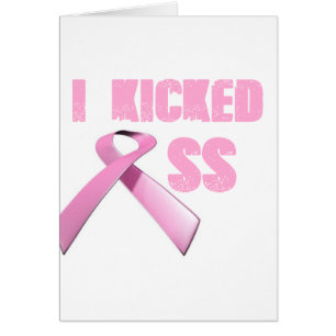 kicked Butt Breast Cancer Survivor