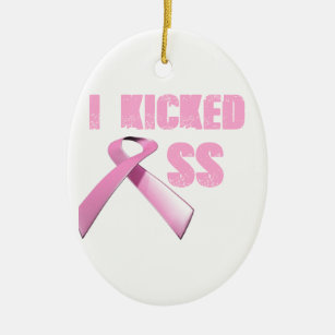 kicked Butt Breast Cancer Survivor Ceramic Ornament