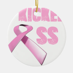kicked Butt Breast Cancer Survivor Ceramic Ornament