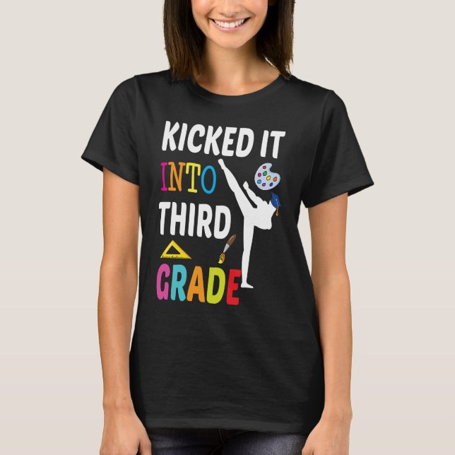 Kicked into 3rd Grade Karate Back To School T-Shirt (Front)