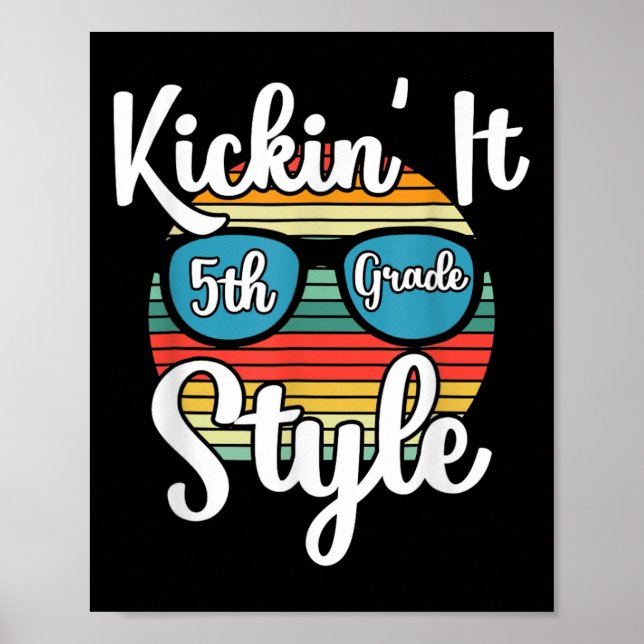 Kickin' It 5th Grade Style Back To School Elementa Poster (Front)
