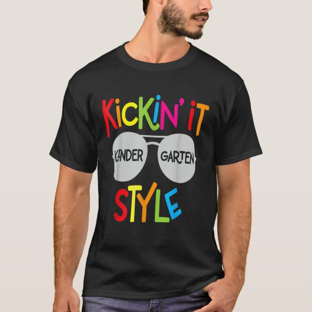 Kickin It Kindergarten Style Fun Kids Back To Scho T-Shirt (Front)