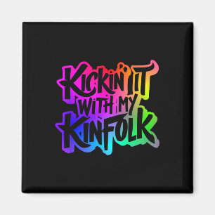 Kickin' It With My Kinfolk Funny Family Reunion  Magnet