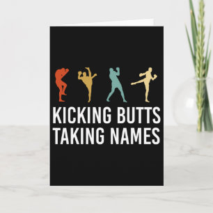 Kicking Butts Taking Names Kickboxing Kickboxer Card