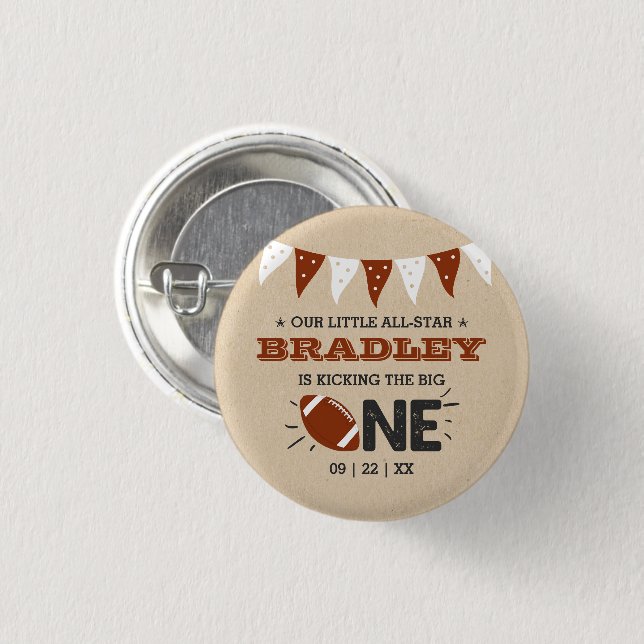 Kicking The Big One | Football 1st Birthday 1 Inch Round Button (Front & Back)
