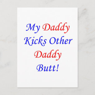 Kick's other daddy butt! postcard