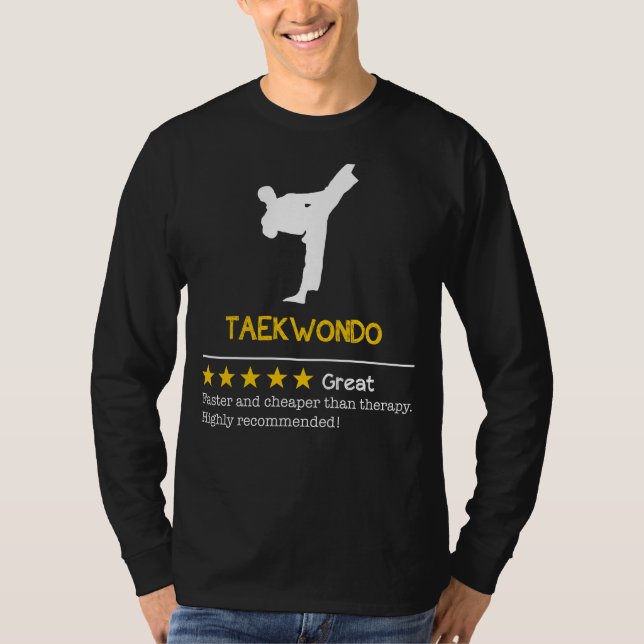 Kickstart Laughter: Taekwondo - Cheaper, Faster, F T-Shirt (Front)