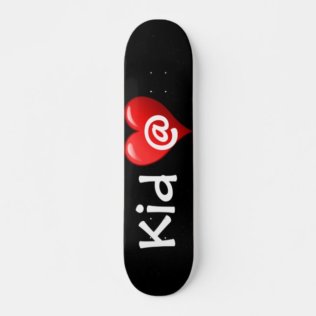 Kid @ Heart Skateboard (Front)