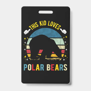 Kid Loves Polar Bears Boys And Girls Animal Lover Badge
