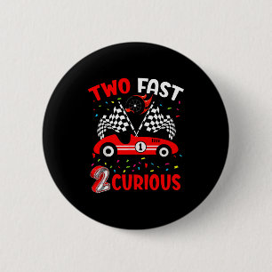 Kid Two Fast 2 Curious 2nd Birthday Two Years Old Inch Round Button