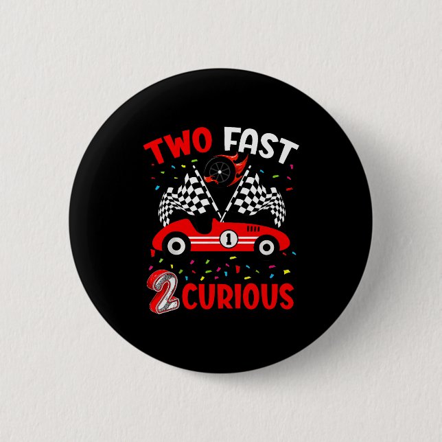 Kid Two Fast 2 Curious 2nd Birthday Two Years Old  Inch Round Button (Front)