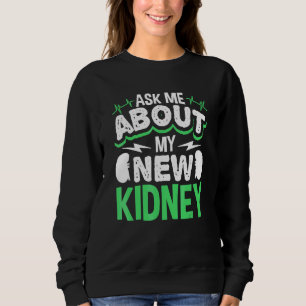 Kidney And Liver Organ Transplant Surgery Recovery Sweatshirt