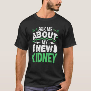 Kidney And Liver Organ Transplant Surgery Recovery T-Shirt