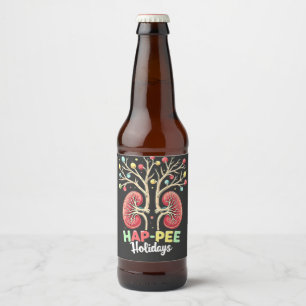kidney awareness, Hap-Pee Holidays, dialysis humou Beer Bottle Label
