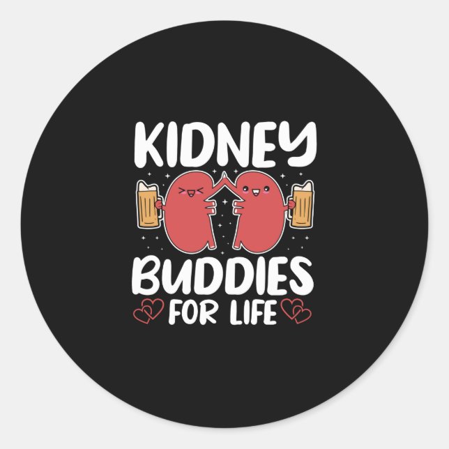 Kidney Buddies For Life Organ Donation Awareness Classic Round Sticker (Front)