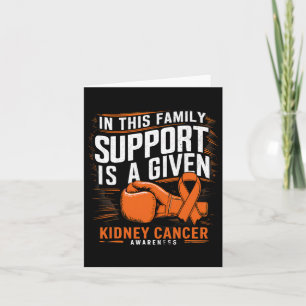 Kidney Cancer Awareness Boxing Glove Support Is A Card