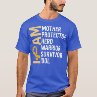 Kidney Cancer Awareness I Am Mother Hero Warrior S T-Shirt