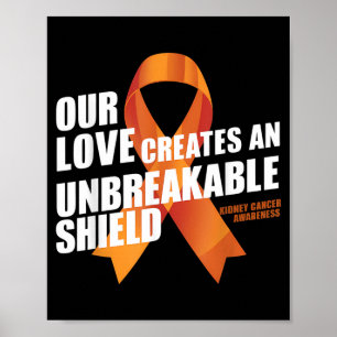 Kidney Cancer Awareness Orange Ribbon Unbreakable Poster