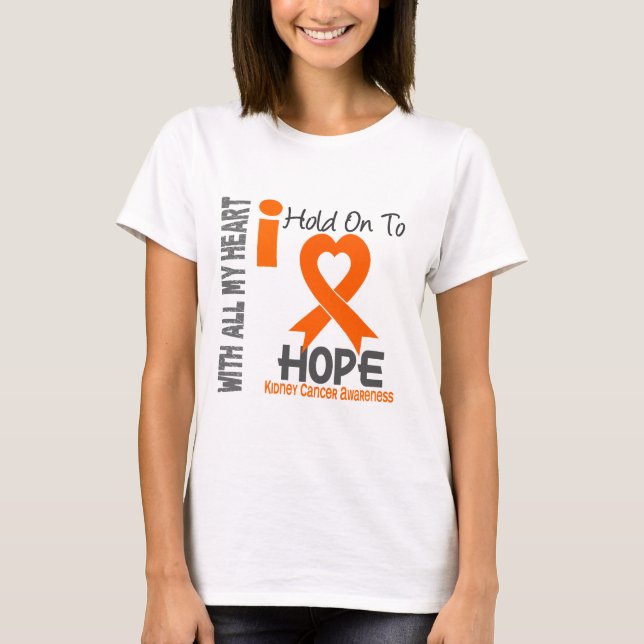 Kidney Cancer I Hold On To Hope T-Shirt (Front)