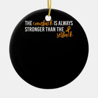 Kidney Cancer The Comeback Is Always Stronger Ceramic Ornament