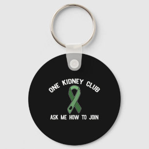 Kidney Club Ask Me How To Join Organ Donor Meme 1  Keychain