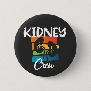 Kidney Crew Dialysis Nurse Nephrology Kidney Squad 2 Inch Round Button