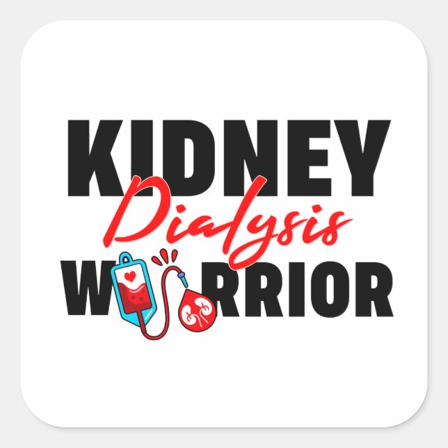 Kidney Dialysis Warrior Kidney Recipient  Square Sticker (Front)
