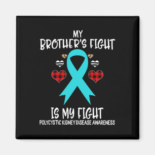 Kidney Disease Awareness My Brother's Fight Is My  Magnet
