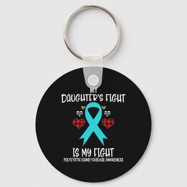 Kidney Disease Awareness My Daughter's Fight Is M  Keychain (Front)