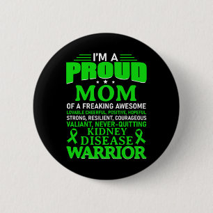 Kidney Disease Awareness Survivor Green Ribbon Mom 2 Inch Round Button