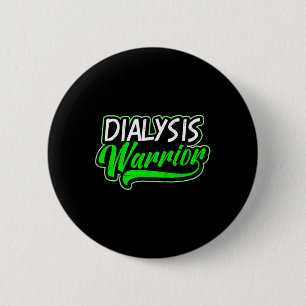 Kidney Disease Design Dialysis Warrior Gift 2 Inch Round Button