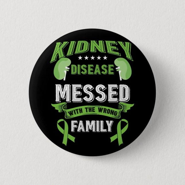Kidney Disease Fighter ESRD Messed With The Wrong 2 Inch Round Button (Front)