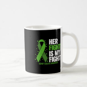 Kidney Disease Her Fight My Fight Kidney Disease A Coffee Mug