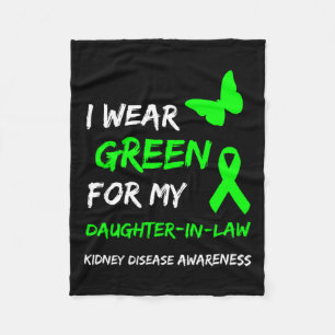 Kidney Disease I Wear Green For My Daughter-in-law Fleece Blanket