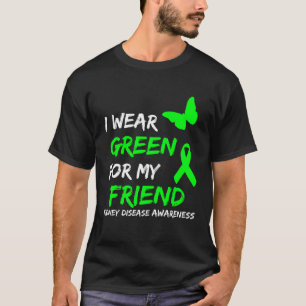 Kidney Disease I Wear Green For My Friend Ribbon T-Shirt