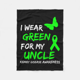 Kidney Disease I Wear Green For My Uncle Ribbon 2 Fleece Blanket