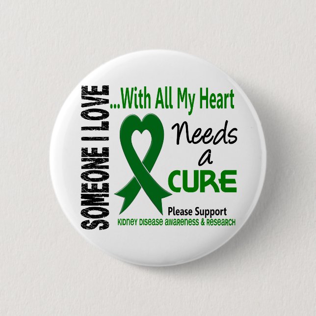 Kidney Disease Needs A Cure 3 2 Inch Round Button (Front)