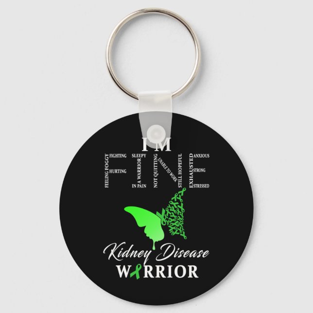 Kidney Disease Warrior I'm Fine 1  Keychain (Front)