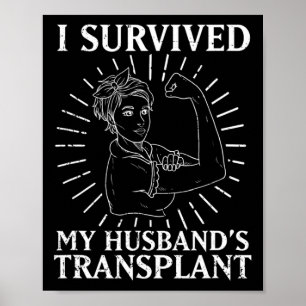 Kidney Recipient I Survived My Husbynd's Transplan Poster
