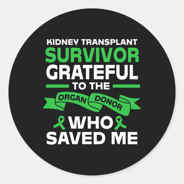 Kidney Recipient Kidney Transplant Survivor  Classic Round Sticker (Front)