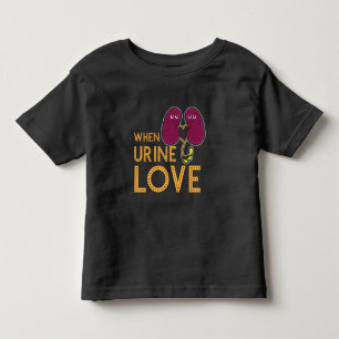Kidney Shirt When Urine Love Kidney Humour