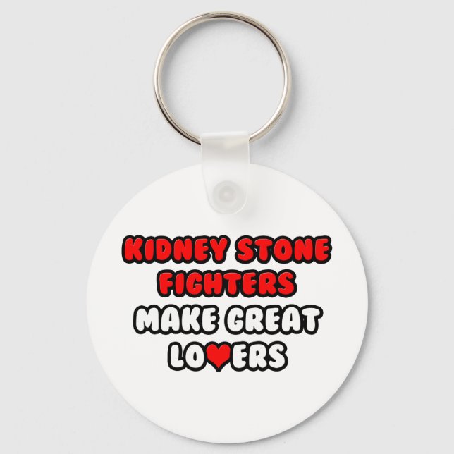 Kidney Stone Fighters Make Great Lovers Keychain (Front)