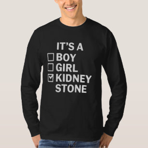 Kidney Stone It's Kidney Stone Funny Get Well Gift T-Shirt