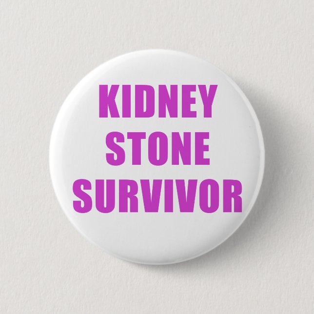 Kidney Stone Survivor 2 Inch Round Button (Front)