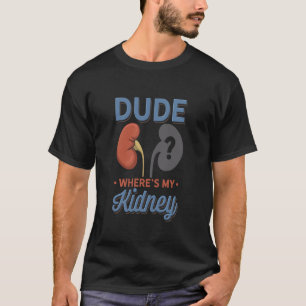 Kidney Stone Survivor Transplant Donor Removal Sur T-Shirt