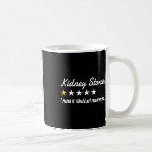 Kidney Stones 1-star Review  Coffee Mug