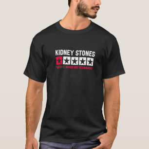 Kidney Stones Rating Not Recommend - Funny Recover T-Shirt